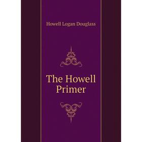 

Книга The Howell Primer