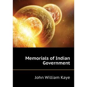 

Книга Memoria ls of Indian Government