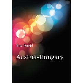 

Книга Austria-Hungary