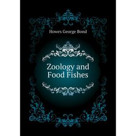 

Книга Zoology and Food Fishes
