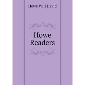 

Книга Howe Readers