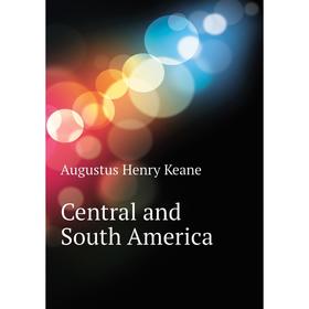 

Книга Central and South America