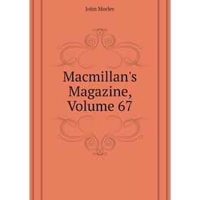 

Книга Macmillan's Magazine, Volume 67