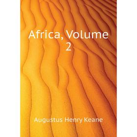 

Книга Africa,. Volume 2