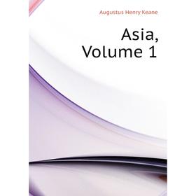 

Книга Asia,. Volume 1