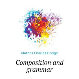 

Книга Composition and grammar