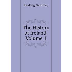 

Книга The History of Ireland, Volume 1