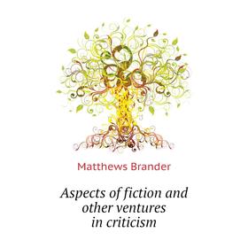 

Книга Aspects of fiction and other ventures in criticism