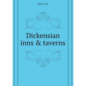 

Книга Dickensian inns & taverns