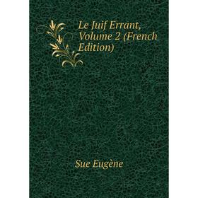 

Книга Le Juif Errant, Volume 2