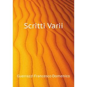 

Книга Scritti Varii. Guerrazzi Francesco Domenico