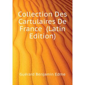 

Книга Collection Des Cartulaires De France (Latin Edition)