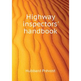 

Книга Highway inspectors' handbook