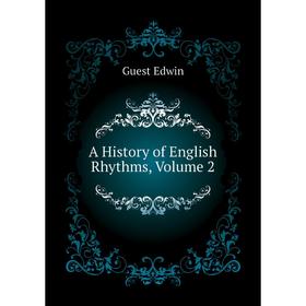 

Книга A History of English Rhythms,. Volume 2