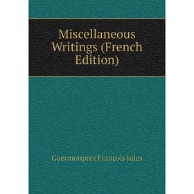 

Книга Miscellaneous Writings