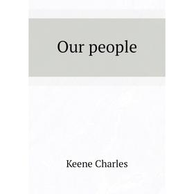 

Книга Our people