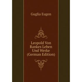 

Книга Leopold Von Rankes Leben Und Werke