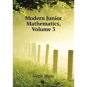 

Книга Modern Junior Mathematics, Volume 3