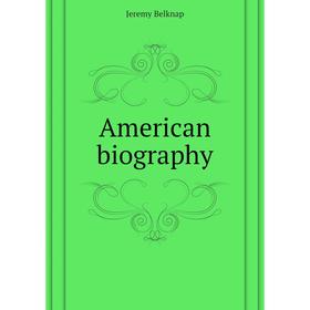 

Книга American biography