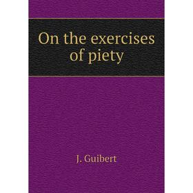 

Книга On the exercises of piety