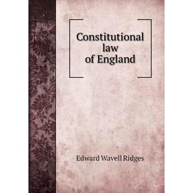 

Книга Constitutional law of England