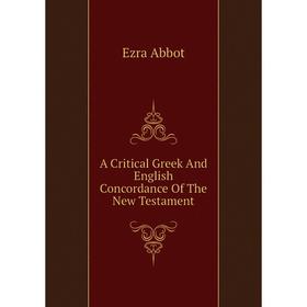 

Книга A Critical Greek And English Concordance Of The New Testament