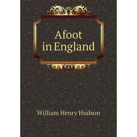 

Книга Afoot in England