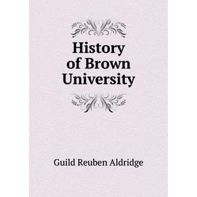 

Книга History of Brown University