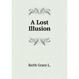 

Книга A Lost Illusion