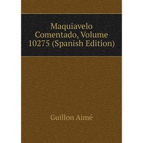 

Книга Maquiavelo Comentado, Volume 10275