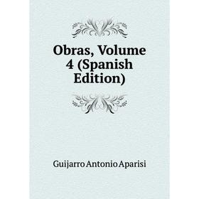 

Книга Obras, Volume 4