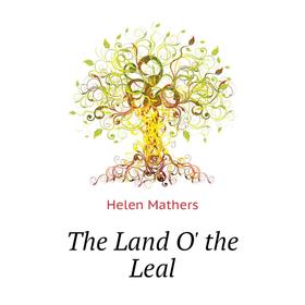 

Книга The Land O' the Leal