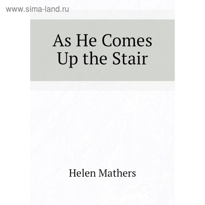 He comes your man. Maggie: a girl of the Streets" by Stephen Crane.