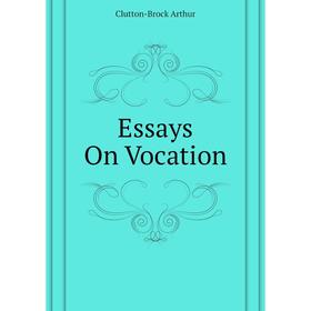 

Книга Essays On Vocation