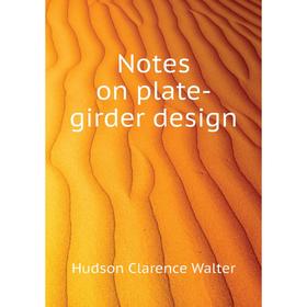 

Книга Notes on plate-girder design