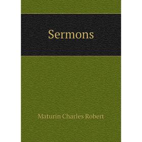 

Книга Sermons. Maturin Charles Robert
