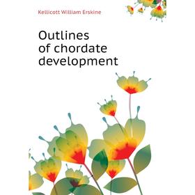 

Книга Outlines of chordate development