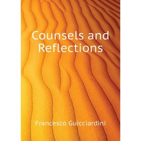 

Книга Counsels and Reflections