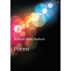 

Книга Poems. Hannah Reba Hudson