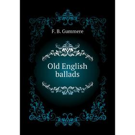 

Книга Old English ballads