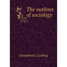 

Книга The outlines of sociology
