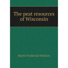 

Книга The peat resources of Wisconsin