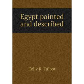 

Книга Egypt painted and described