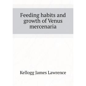 

Книга Feeding habits and growth of Venus mercenaria