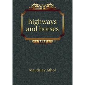 

Книга highways and horses