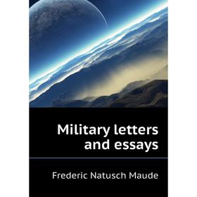 

Книга Military letters and essays