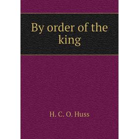 

Книга By order of the king