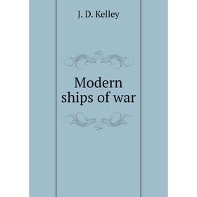 

Книга Modern ships of war