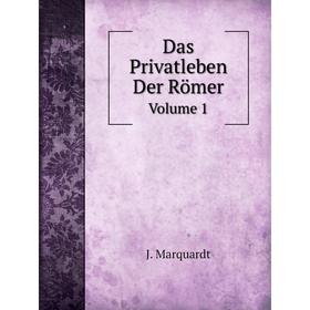 

Книга Das Privatleben Der Römer Teil 1