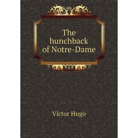 

Книга The hunchback of Notre-Dame